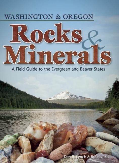 Book cover image for Rocks & Minerals of Washington and Oregon ISBN: 9781591932932